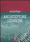 Architetture utopiche libro