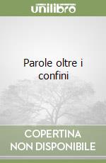 Parole oltre i confini