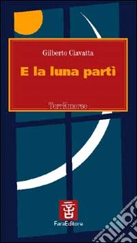E la luna partì