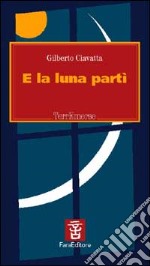 E la luna partì libro