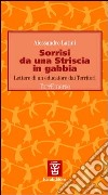 Sorrisi da una striscia in gabbia. Lettere di un educatore dai territori libro