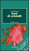 Seni di cristalli libro di Fatuiva Amoà