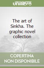 The art of Sinkha. The graphic novel collection libro