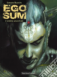 Ego sum. Vol. 2: L' ordine ancestrale libro
