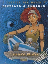 La giovane regina. I custodi del Maser. Vol. 7 libro