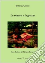 La misura e la grazia