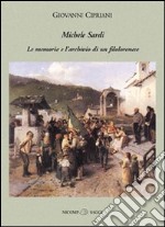 Michele Sardi. Le memorie e l'archivio di un filolorenese libro