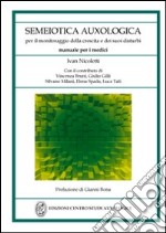 Semeiotica auxologica. Per il monitoraggio della crescita e dei suoi disturbi. Manuale per i medici