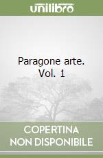 Paragone arte. Vol. 1