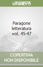 Paragone letteratura vol. 45-47 libro