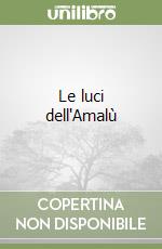 Le luci dell'Amalù (1) libro