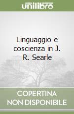 Linguaggio e coscienza in J. R. Searle libro