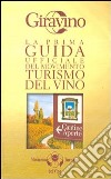 Giravino. La prima guida ufficiale del Movimento turismo del vino libro