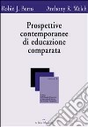 Prospettive contemporanee di educazione comparata libro