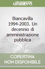 Biancavilla 1994-2003. Un decennio di amministrazione pubblica libro