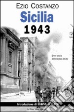 Sicilia 1943. Breve storia dello sbarco alleato