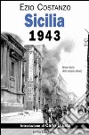 Sicilia 1943. Breve storia dello sbarco alleato libro