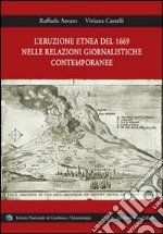 L'eruzione etnea del 1669 nelle relazioni giornalistiche contemporanee. Ediz. bilingue