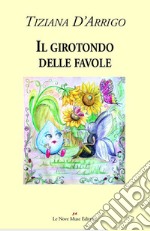 Il girotondo delle favole libro