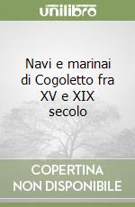 Navi e marinai di Cogoletto fra XV e XIX secolo libro
