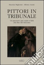 Pittori in tribunale. Un processo per copie e falsi alla fine del Seicento