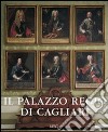 Il palazzo regio di Cagliari libro