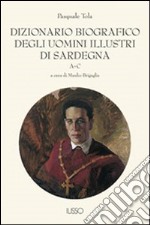 Dizionario biografico degli uomini illustri di Sardegna libro