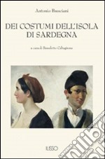 Dei costumi dell'isola di Sardegna