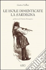 Le isole dimenticate. La Sardegna libro