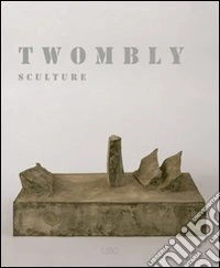 Twombly. Sculture libro