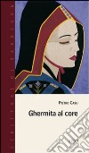 Ghermita al core libro di Casu Pietro