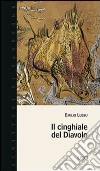 Il cinghiale del diavolo libro di Lussu Emilio