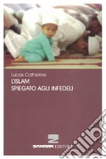 L'Islam spiegato agli infedeli libro