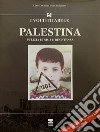 Palestina. Pulizia etnica e resistenza libro