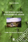 Gli spinosi cactus di Palestina e Israele libro