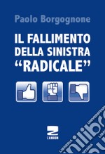 Il fallimento della sinistra «radicale» libro