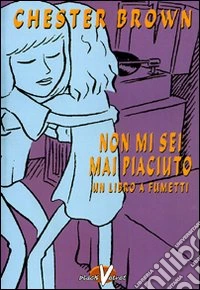 Non mi sei mai piaciuto libro
