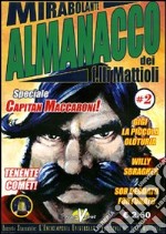 Mirabolante almanacco dei f. lli Mattioli. Vol. 2