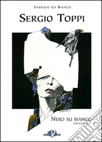 Sergio Toppi: nero su bianco con eccezioni