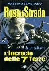 Rosa di strada. Vol. 5/2: Saluti da Marte. L'incrocio delle 7 terre libro di Semeraro Massimo