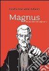 Magnus. Pirata dell'immaginario. Ediz. illustrata libro