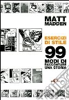 Esercizi di stile. 99 modi di raccontare una storia libro