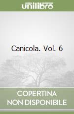 Canicola. Vol. 6 libro