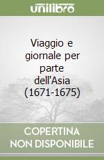 Viaggio e giornale per parte dell'Asia (1671-1675)