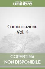 Comunicazioni. Vol. 4