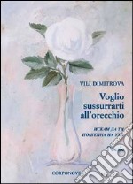 Voglio sussurrarti all'orecchio libro