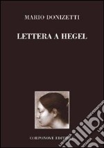 Lettera a Hegel. Argomenti di estetica libro