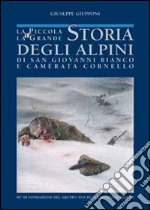 La piccola e la grande storia degli alpini di S. Giovanni Bianco e Camerata Cornello