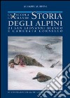 La piccola e la grande storia degli alpini di S. Giovanni Bianco e Camerata Cornello libro di Giupponi Giuseppe