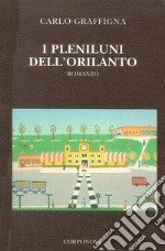 I pleniluni dell'Orilanto libro